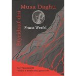 Štyridsať dní Musa Daghu - Franz Werfel – Zboží Mobilmania