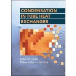 Condensation in Tube Heat Exchanger - Jiří Hirš; Milan Kubín; Belo Füri – Hledejceny.cz