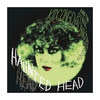 Kid Congo & Pink Monkey B - Haunted Head LP