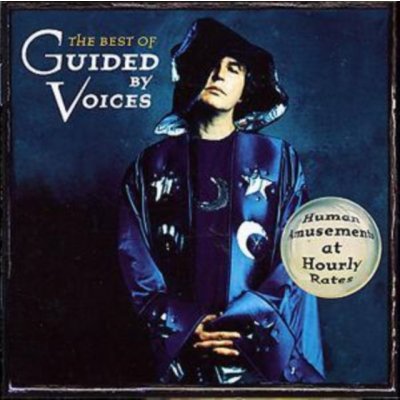 Guided By Voices - Human Amusements At Hourly Rates CD – Zbozi.Blesk.cz