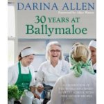 30 Years at Ballymaloe: A celebration of the... Darina Allen – Hledejceny.cz