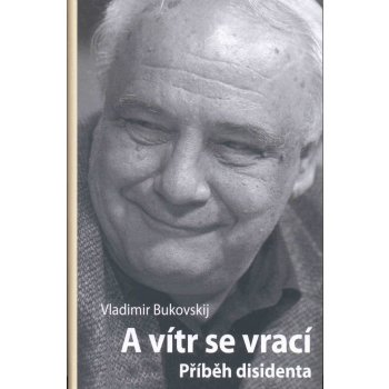 A vítr se vrací Vladimír Bukovskij