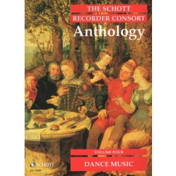 The Schott Recorder Consort Anthology vol. 4 Dance Music