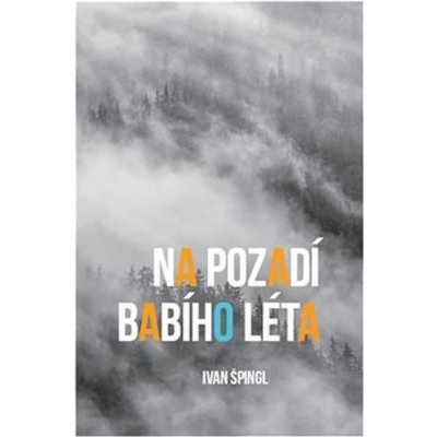 Na pozadí babího léta - Špingl Ivan