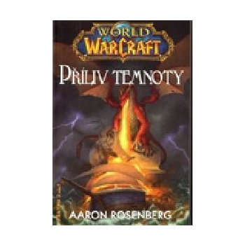 World of WarCraft - Příliv temnoty - Rosenberg Aaron