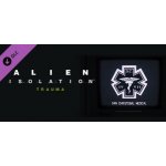 Alien Isolation Trauma – Hledejceny.cz