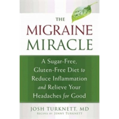 Migraine Miracle - J. Turknett