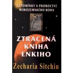 Zecharia Sitchin Ztracená kniha Enkiho – Hledejceny.cz