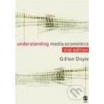 Understanding Media Economics - Gillian Doyle – Hledejceny.cz