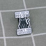 Pinarna Černá kočka What part of meow don't you understand / Jaké části slova „mňau“ si nerozuměl(a)? – Hledejceny.cz