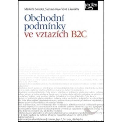 Obchodní podmínky ve vztazích B2C - Markéta Selucká, Svatava Veverková – Zbozi.Blesk.cz