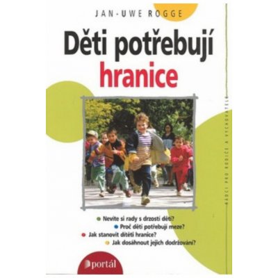 Děti potřebují hranice - Jan-Uwe Rogge