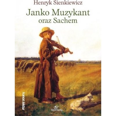 Janko Muzykant oraz Sachem - Henryk Sienkiewicz