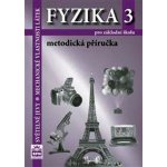 Fyzika 3 pro základní školy - Světelné jevy - Mechanické vlastnosti látek - Metodická příručka - Tesař Jiří, Jáchim František – Hledejceny.cz