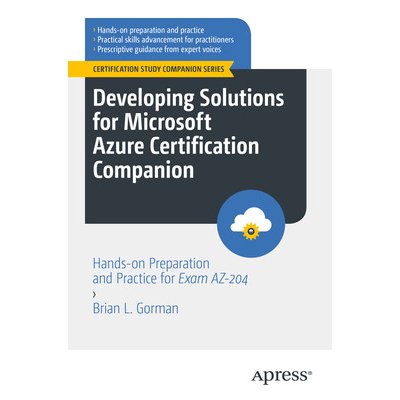 Developing Solutions for Microsoft Azure Certification Companion