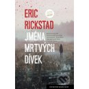 Jména mrtvých dívek - Eric Rickstad