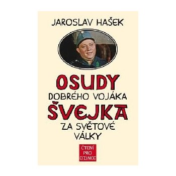 Osudy dobrého vojáka Švejka za světové války. + výukové CD - Jaroslav Hašek, Vladimír Zajíc