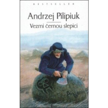 Vezmi černou slepici - Andrzej Pilipiuk