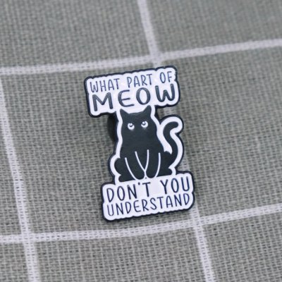 Pinarna Černá kočka What part of meow don't you understand / Jaké části slova „mňau“ si nerozuměl(a)? – Zboží Dáma