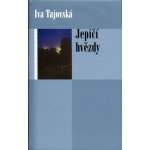 Jepičí hvězdy - Tajovská Iva – Hledejceny.cz