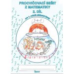 Procvičovací sešit z matematiky pro 1. třídu 2. díl - Pracovní sešit ZŠ - Jana Potůčková, Vladimír Potůček – Sleviste.cz