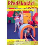 Předškoláci v pohybu - Kolovská, Volfová – Hledejceny.cz