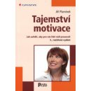 Tajemství motivace - Jak zařídit, aby pro vás lidé rádi pracovali - Jiří Plamínek