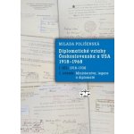 Diplomatické vztahy Československa a USA 1918-1968 – Hledejceny.cz