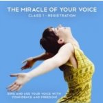 Miracle of Your Voice - Class 1 - Registrations - Grant Barbara Ann, Finch Greg – Zbozi.Blesk.cz