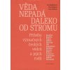 Kniha Věda nepadá daleko od stromu - Příběhy význačných českých vědců a jejich rodů