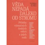 Věda nepadá daleko od stromu - Příběhy význačných českých vědců a jejich rodů – Hledejceny.cz