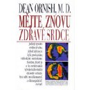 Mějte znovu zdravé srdce - Ornish Dean