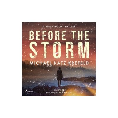 Before the Storm: a gripping Scandinavian suspense thriller from the master of Danish crime (EN) – Hledejceny.cz