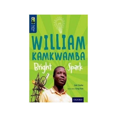 Oxford Reading Tree Treetops Infact: Level 14: William Kamkwamba: Bright Spark