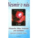 Burda Michal - Vesmír v nás -- Filozofie Věku Vodnáře pro každého – Hledejceny.cz