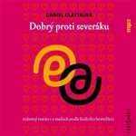 Dobrý proti severáku - Daniel Glattauer – Zboží Dáma