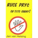 Ruce pryč od této knihy - Jan van Helsing