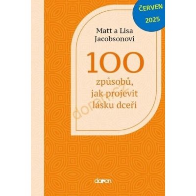 100 způsobů, jak projevit lásku dceři – Hledejceny.cz