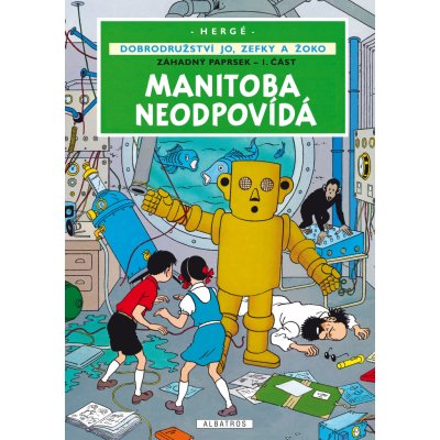 Jo, Zefka a Žoko (3) - Manitoba neodpovídá - Hergé