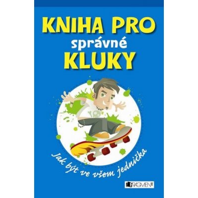 Kniha pro správné kluky – Hledejceny.cz