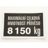 Blatník, podběh, bočnice k vozům Štítek - hmotnost přívěsu 8150kg 59116684