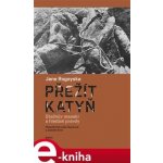 Přežít Katyň. Stalinův masakr a hledání pravdy - Jane Rogoyska e-kniha – Hledejceny.cz