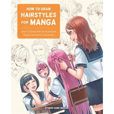 How to Draw Hairstyles for Manga – Zboží Mobilmania