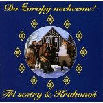 Tři Sestry - Do evropy nechceme! CD – Zboží Mobilmania