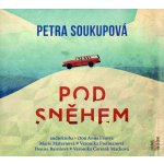 Pod sněhem - Petra Soukupová - čte Veronika Freimanová – Zboží Dáma