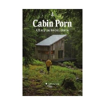 Cabin Porn Chaty na konci světa