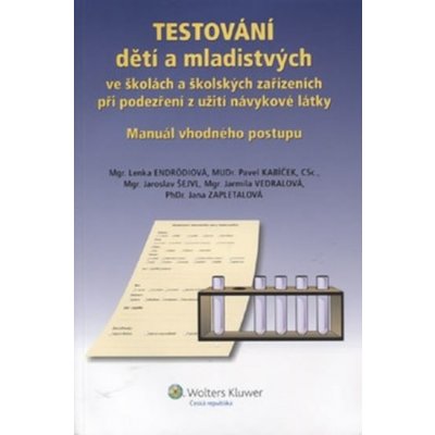 TESTOVÁNÍ dětí a mladistvých - Jaroslav Šejvl, Jana Zapletalová, Lenka Endrödiová, Pavel Kabíček, Jarmila Vedralová – Zboží Mobilmania