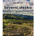 Severní stezka - Českem od západu k východu - Jan Hocek – Zboží Dáma