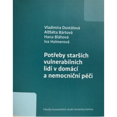 Potřeby starších vulnerabilních lidí v domácí a nemocniční péči - Vladimíra Dostálová – Zbozi.Blesk.cz