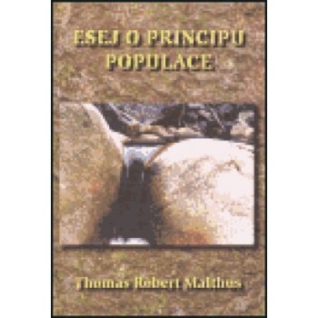 Esej o principu populace Thomas Robert Malthus